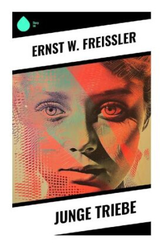Book Junge Triebe Ernst W. Freißler