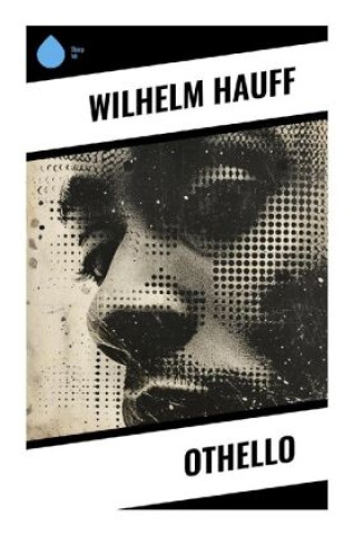 Knjiga Othello Wilhelm Hauff