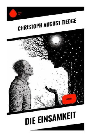 Knjiga Die Einsamkeit Christoph August Tiedge