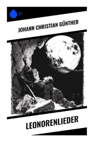 Knjiga Leonorenlieder Johann Christian Günther