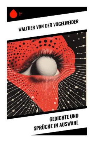 Kniha Gedichte und Sprüche in Auswahl Walther von der Vogelweide