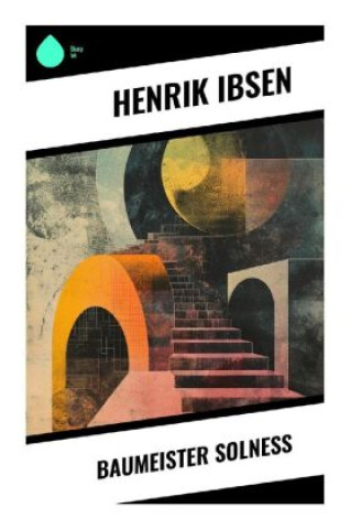 Kniha Baumeister Solneß Henrik Ibsen