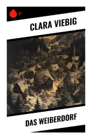 Knjiga Das Weiberdorf Clara Viebig