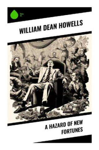 Kniha A Hazard of New Fortunes William Dean Howells