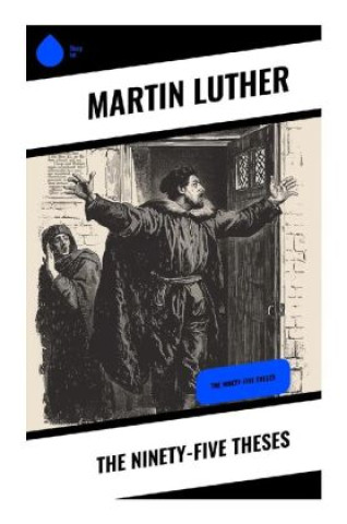 Knjiga The Ninety-five Theses Martin Luther