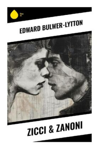 Kniha Zicci & Zanoni Edward Bulwer-Lytton