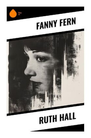 Knjiga Ruth Hall Fanny Fern