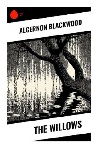 Knjiga The Willows Algernon Blackwood