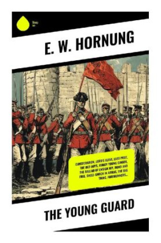 Knjiga The Young Guard E. W. Hornung