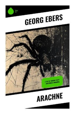 Knjiga Arachne Georg Ebers