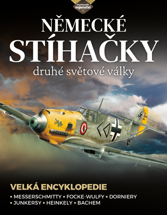 Książka Německé stíhačky druhé světové války - Velká encyklopedie Thomas Newdick