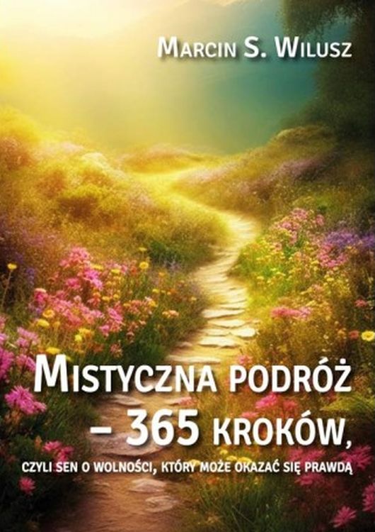 Książka Mistyczna podróż - 365 kroków Marcin S. Wilusz