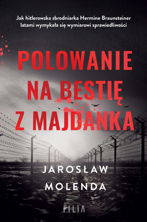 Kniha Polowanie na bestię z Majdanka wyd. specjalne Jarosław Molenda