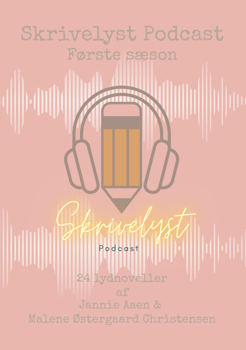 Книга Skrivelyst Podcast Malene ?stergaard Christensen