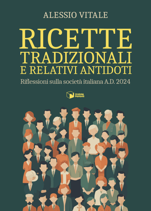 Carte Ricette tradizionali e relativi antidoti. Riflessioni sulla società italiana A.D. 2024 Alessio Vitale