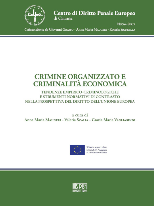 Libro Crimine organizzato e criminalità economica. Tendenze empirico-criminologiche e strumenti normativi di contrasto nella prospettiva del diritto dell'Un 