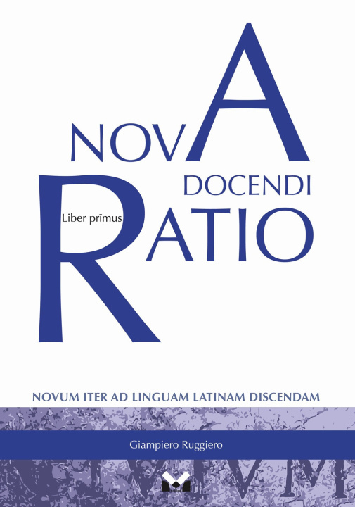 Kniha Nova docendi ratio. Novum iter ad linguam latinam discendam Giampiero Ruggiero