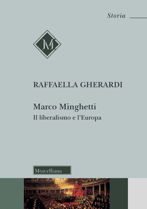 Kniha Marco Minghetti. Il liberalismo e l'Europa Raffaella Gherardi