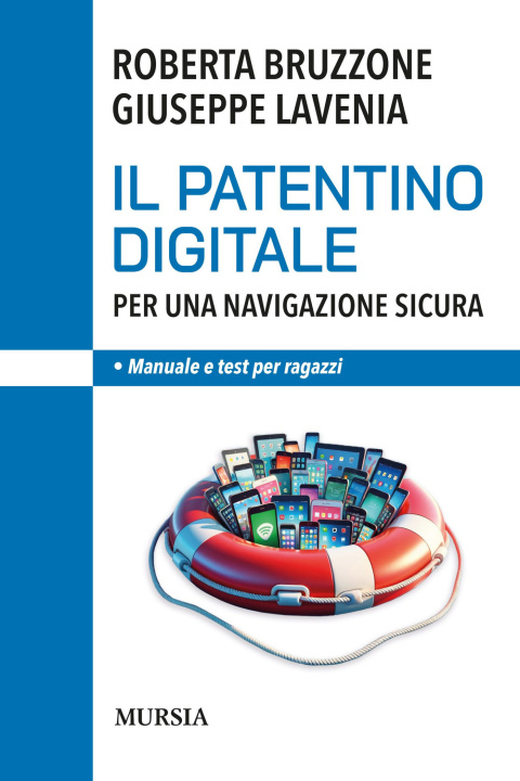 Книга patentino digitale per una navigazione sicura. Manuale e test per ragazzi Roberta Bruzzone