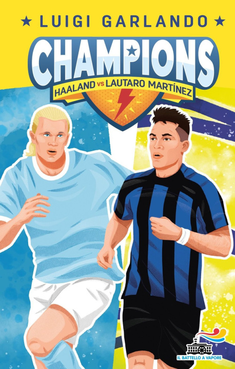 Carte Haaland vs Lautaro Martinez. Champions Luigi Garlando