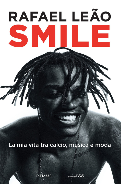 Book Smile. La mia vita tra calcio, musica e moda Rafael Leão
