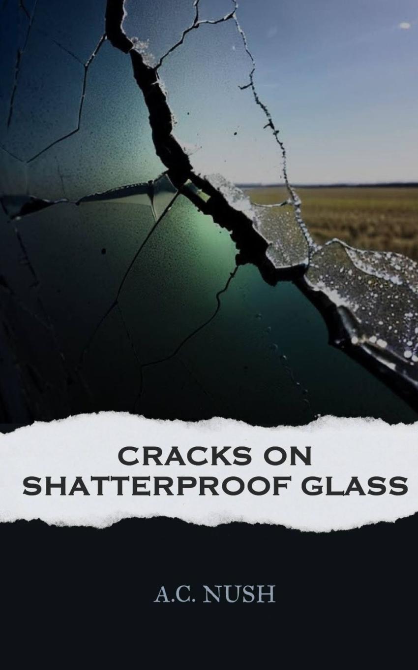 Knjiga Cracks On Shatterproof Glass A.C. Nush