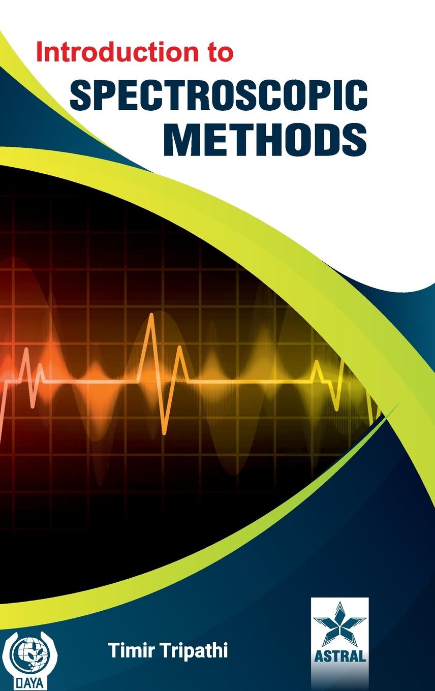 Book Introduction to Spectroscopic Methods Timir Tripathi
