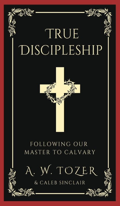 Knjiga True Discipleship Caleb Sinclair