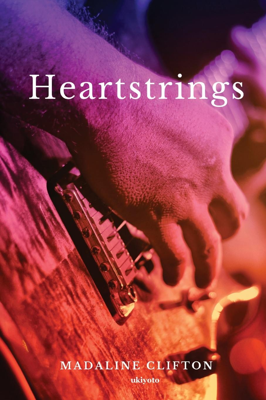 Knjiga Heartstrings Madaline Clifton