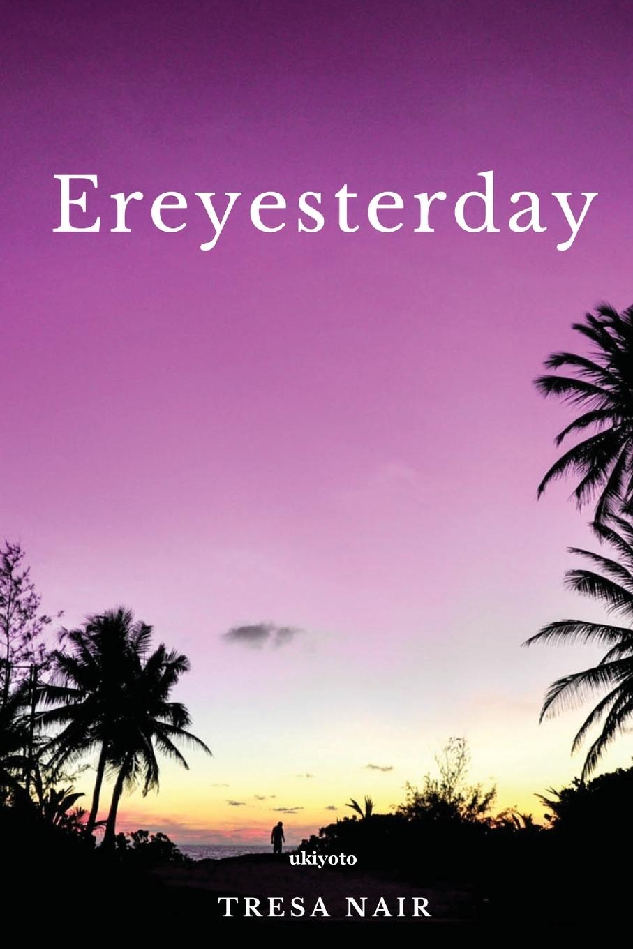 Knjiga Ereyesterday Tresa Nair