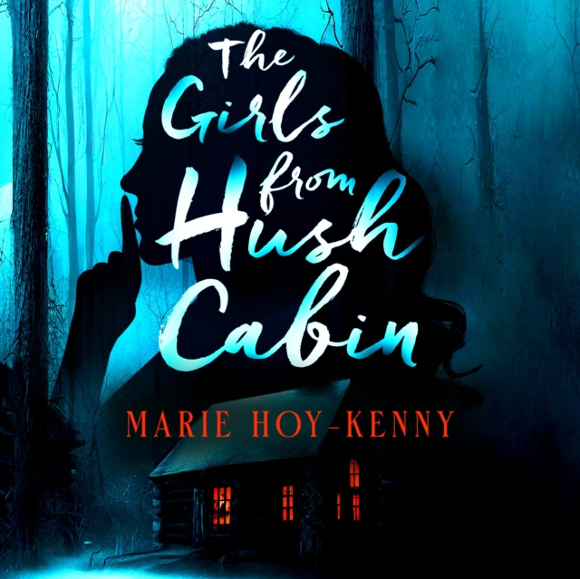 Audiokniha Girls from Hush Cabin Marie Hoy-Kenny