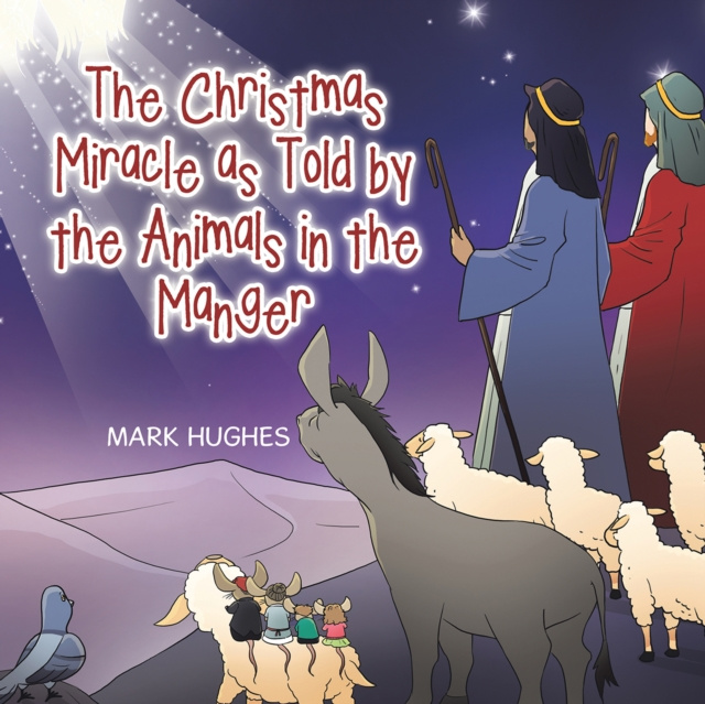 E-kniha Christmas Miracle as Told by the Animals in the Manger Mark Hughes