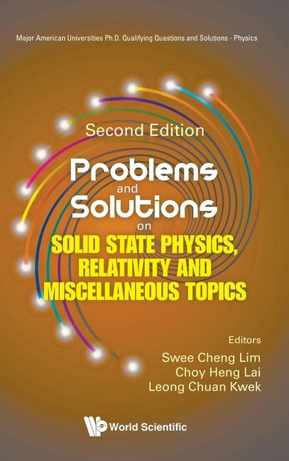 Kniha Problems and Solutions on Solid State Physics, Relativity and Miscellaneous Topics (Second Edition) Choy Heng Lai