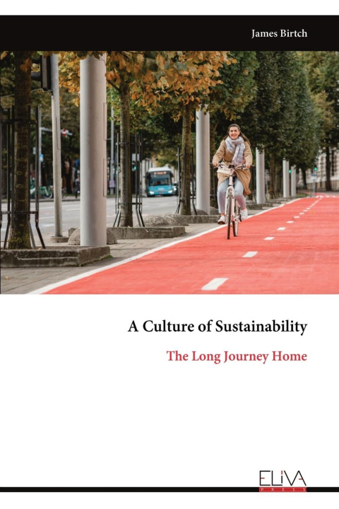 Knjiga A Culture of Sustainability James Birtch