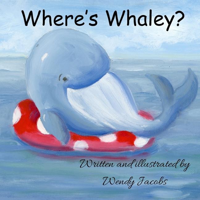 Knjiga Where's Whaley? Wendy Jacobs