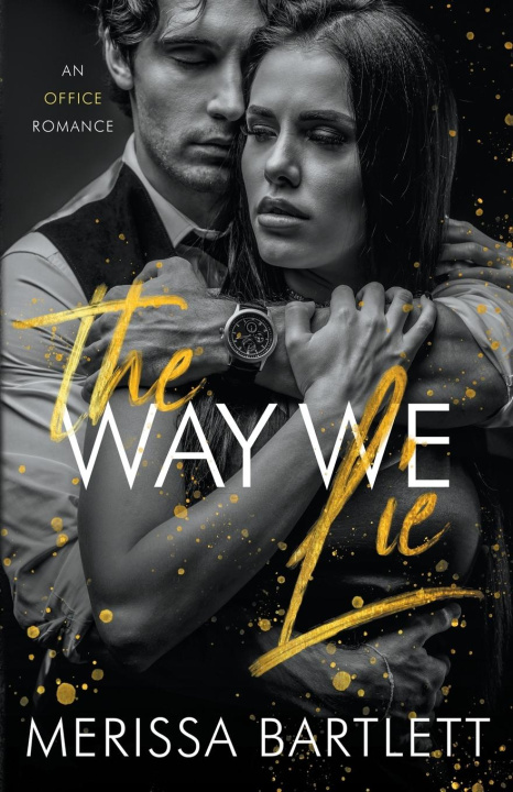 Книга The Way We Lie Merissa Bartlett