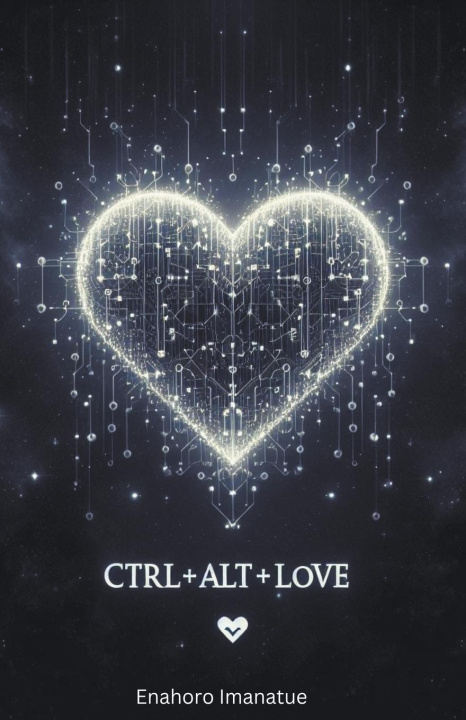 Knjiga CTRL+ALT+LOVE Enahoro Imanatue