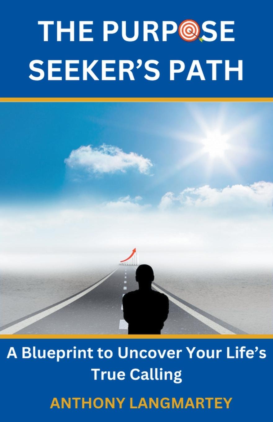 Buch The Purpose Seeker's Path Anthony Langmartey