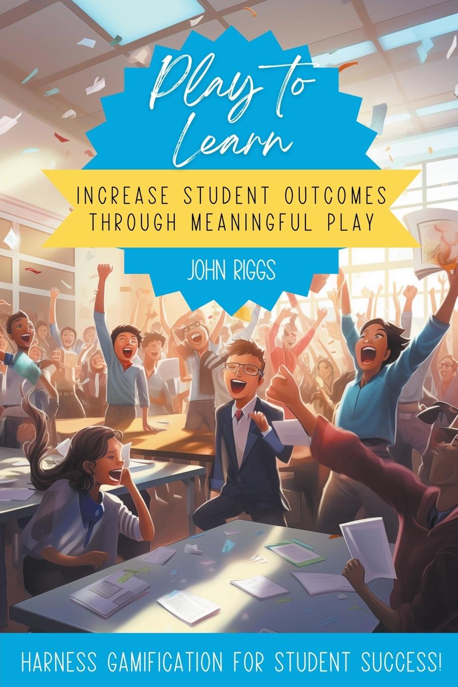 Книга Play to Learn John Riggs