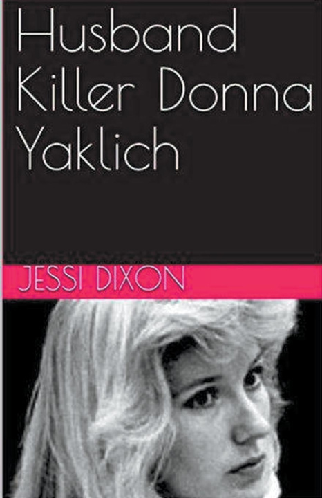 Книга Husband Killer Donna Yaklich Jessi Dixon