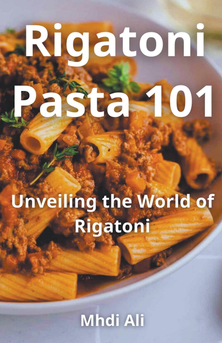 Kniha Rigatoni Pasta 101 