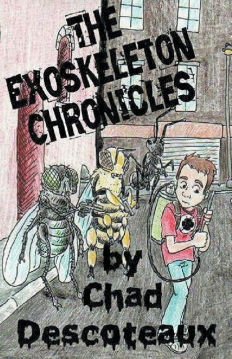 Kniha The Exoskeleton Chronicles Chad Descoteaux