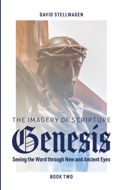 Knjiga The Imagery of Scripture David Stellwagen