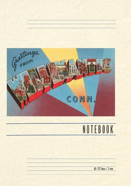 Книга Vintage Lined Notebook Greetings from Willimantic 