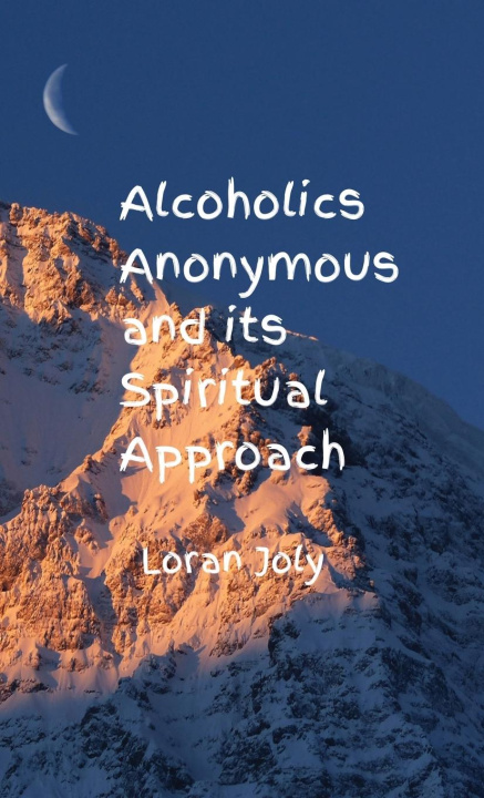 Kniha Alcoholics Anonymous and its Spiritual Approach 