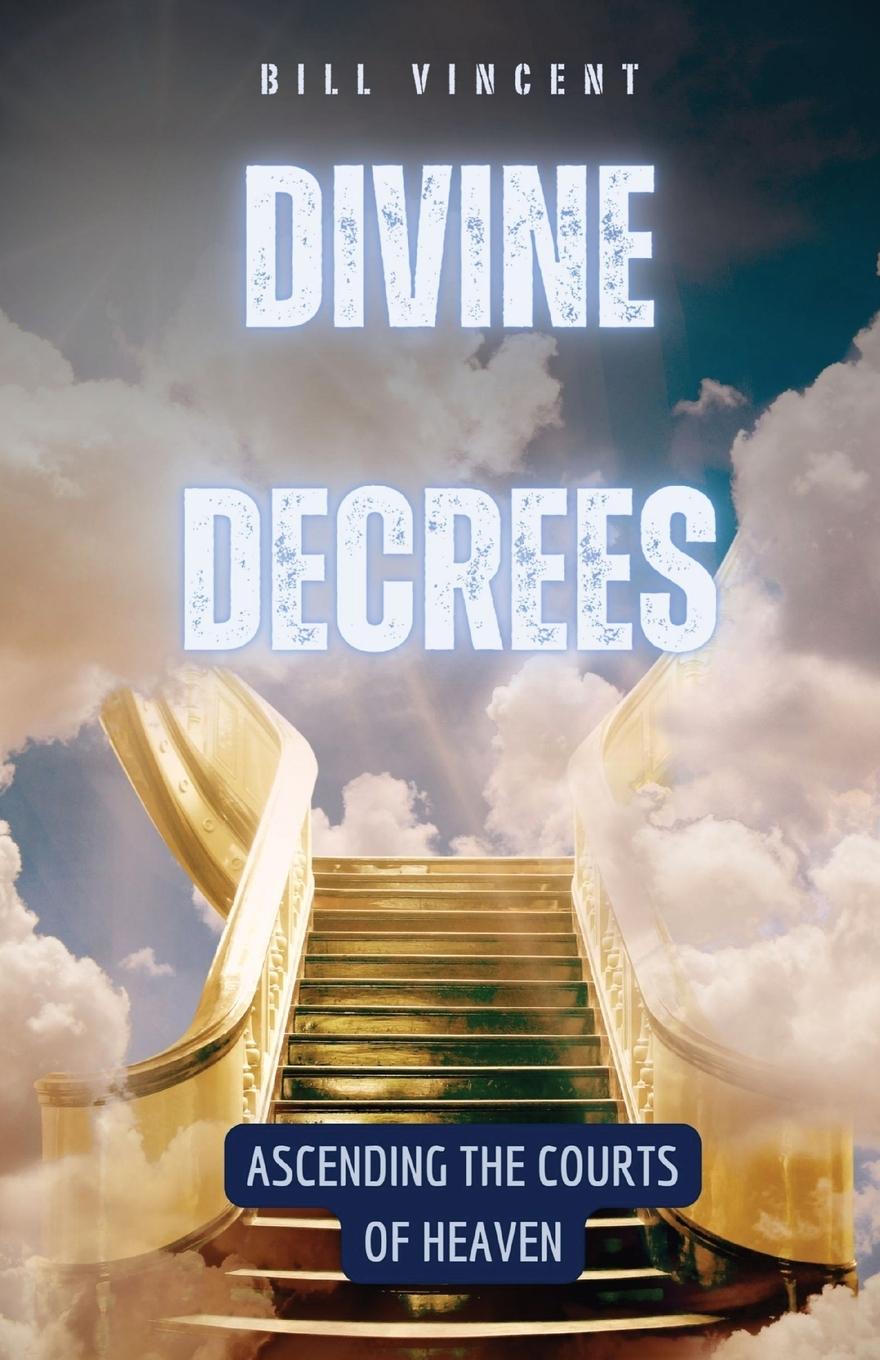 Knjiga Divine Decrees Bill Vincent