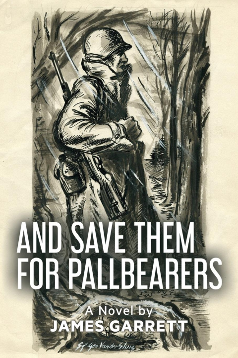 Carte And Save Them For Pallbearers James Garrett