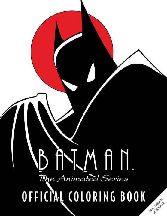 Kniha Batman: The Animated Series: Official Coloring Book 