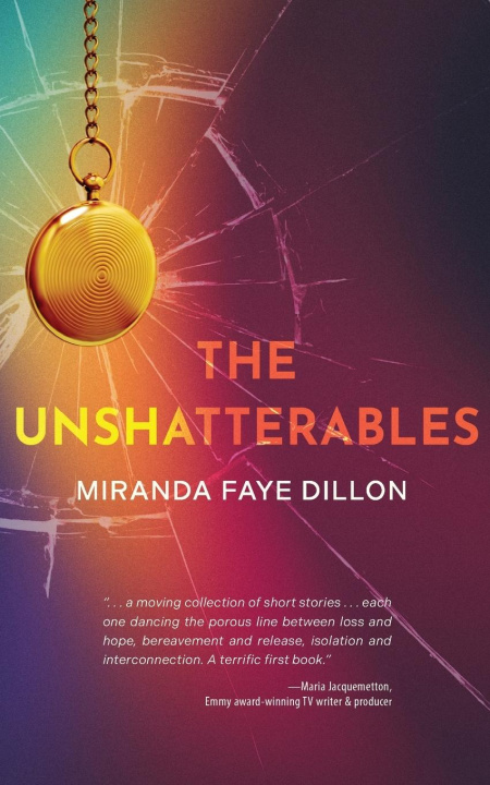 Knjiga The Unshatterables Miranda Faye Dillon