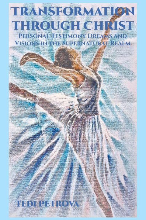 Книга Transformation through Christ Tedi Petrova